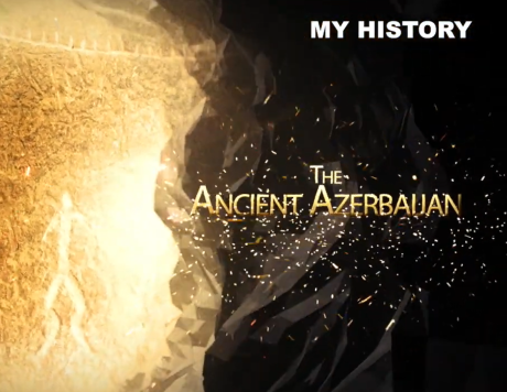 “History of My Azerbaijan” adlı layihə çərçivəsində “Azykh cave” və “Mannea” adlı video çarxlar ərsəyə gətirilib
